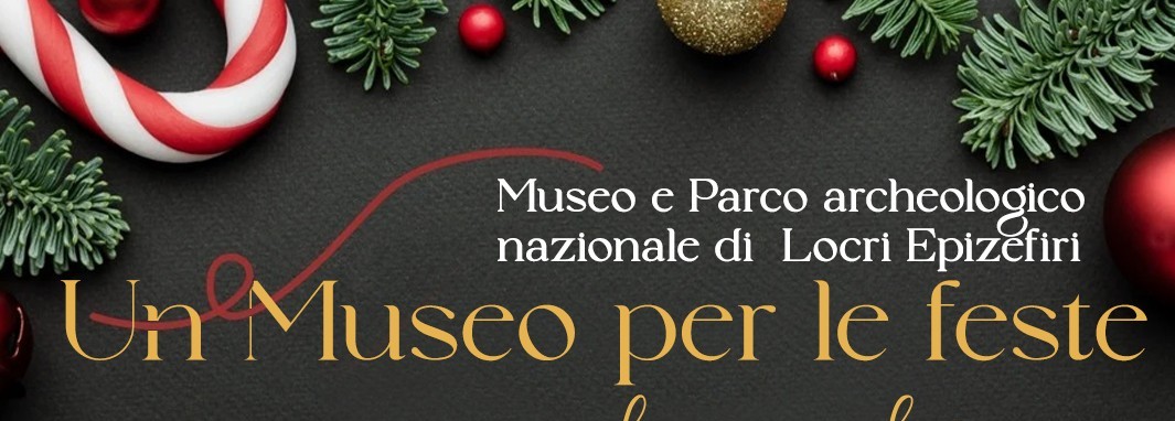 Un Museo per le Feste al Museo e Parco archeologico nazionale di Locri Epizefiri